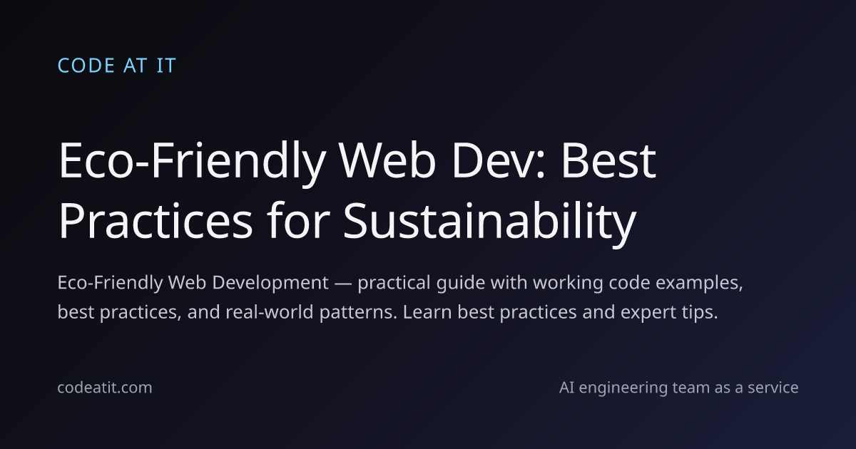Eco-Friendly Web Dev: Best Practices for Sustainability