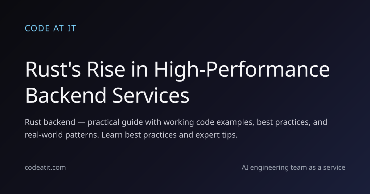 Rust's Rise in High-Performance Backend Services