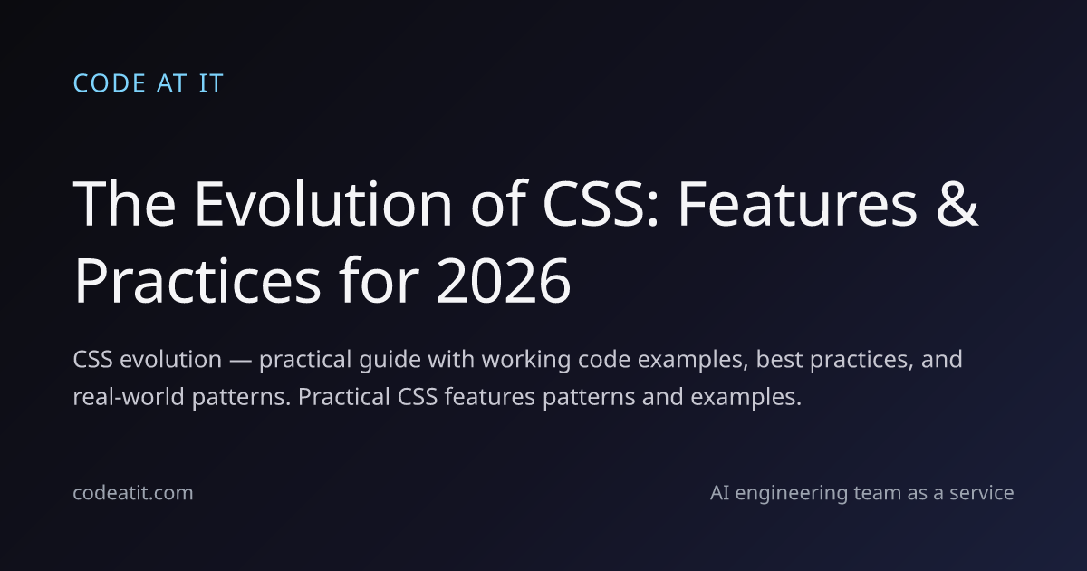 The Evolution of CSS: Features & Practices for 2026