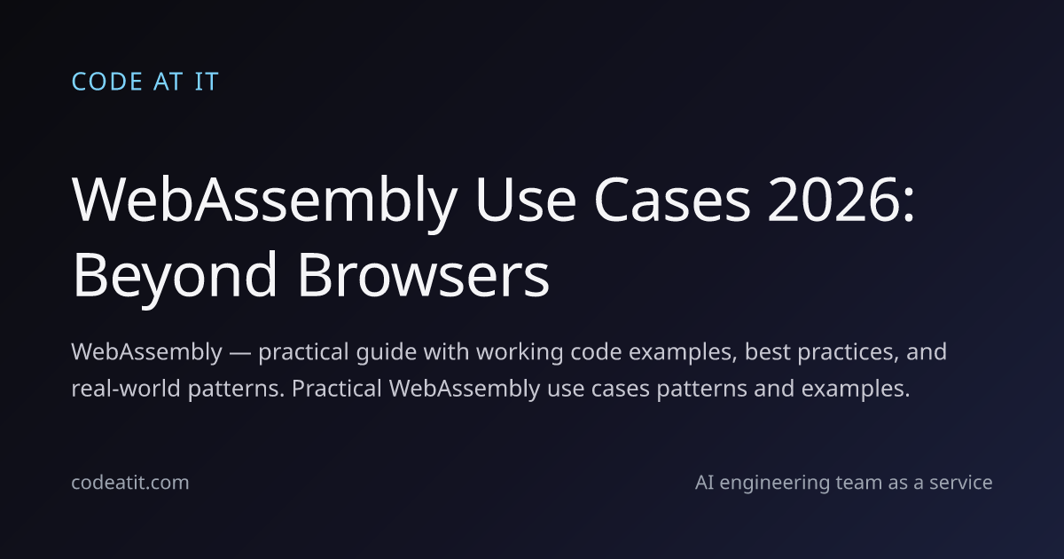WebAssembly Use Cases 2026: Beyond Browsers